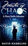 Master of Chaos (Harry Stubbs, #4) Master of Chaos (Harry Stubbs, #4)
