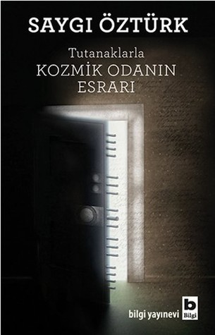 Tutanaklarla Kozmik Odanın Esrarı (Paperback)
