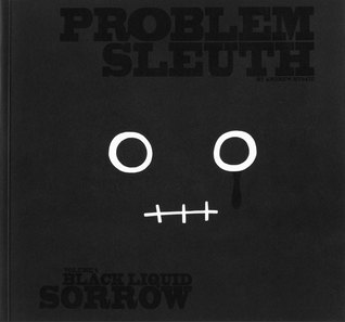 Black Liquid Sorrow (Problem Sleuth, #4)