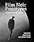 Film Noir Prototypes: Origi...