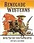 Renegade Westerns: Movies T...