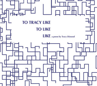 TO TRACY LIKE / TO LIKE / LIKE