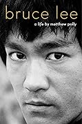 Bruce Lee: A Life