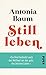 Stillleben by Antonia Baum