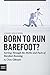 Born to Run Barefoot?