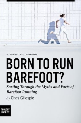 Born to Run Barefoot? (Kindle Edition)