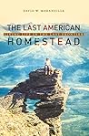 The Last American Homestead: Living Life In The Last Frontier