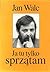 Ja tu tylko sprzątam: Felietony i szkice z lat 1988-1993