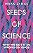 Seeds of Science by Mark Lynas