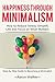 Happiness Through Minimalis...