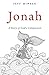 Jonah: A Story of God’s Com...