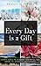 Every Day is a Gift
