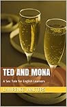 TED and MONA: A Sex Tale for English Learners (Adult Stories for English Learners Book 2)
