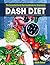 Dash Diet: The Essential Da...