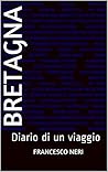 Bretagna: Diario di un viaggio (Italian Edition)