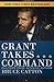Grant Takes Command