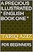 A PRECIOUS ILLUSTRATED " ENGLISH BOOK ONE " by Tariq Aziz