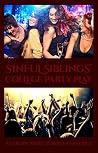 Sinful Siblings' College Party Play by Roslyn Hetrick