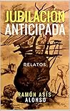 Jubilación anticipada by Ramon Asis Alonso