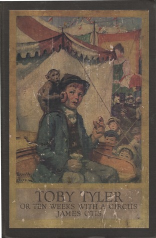 Toby Tyler, or Ten Weeks with a Circus