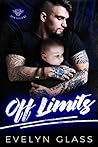 Book cover for Off Limits: A Bad Boy Motorcycle Club Romance (Grim Angels MC Book 1)
