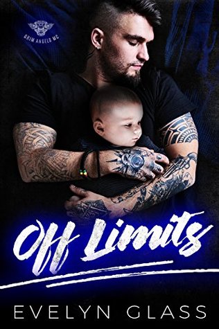 Off Limits: A Bad Boy Motorcycle Club Romance (Grim Angels MC Book 1)