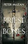 Priest of Bones (War for the Rose Throne #1) Book cover for Priest of Bones (War for the Rose Throne #1)