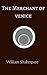 The Merchant of Venice by William Shakespeare