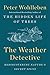 The Weather Detective: Rediscovering Nature’s Secret Signs
