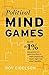 Political Mind Games: How t...