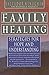 Family Healing: Stratgies f...