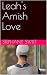 Leah's Amish Love by Stephanie Swift