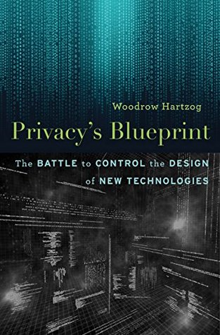 Privacy’s Blueprint: The Battle to Control the Design of New Technologies (Kindle Edition)