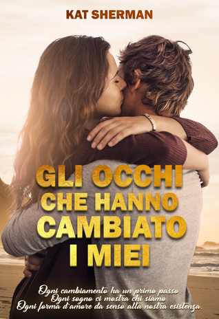 Gli occhi che hanno cambiato i miei (Kindle Edition)