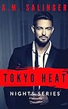 Tokyo Heat by A.M. Salinger