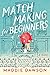 Matchmaking for Beginners