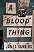 A Blood Thing