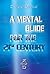 A Mental Guide for the 21st...