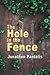 The Hole In The Fence