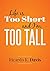Life Is Too Short and I’m Too Tall