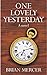 ONE LOVELY YESTERDAY: A novel