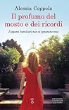Il profumo del mosto e dei ricordi by Alessia Coppola