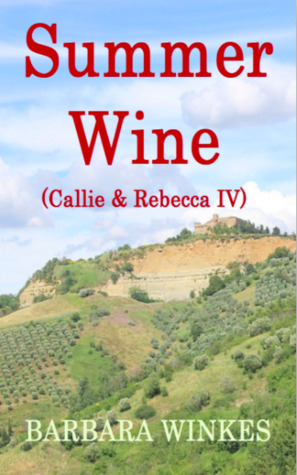 Summer Wine (Callie & Rebecca, #4)
