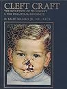 Cleft Craft. The Evolution Of Its Surgery. I: The Unilateral Deformity