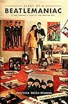 Diary of a Beatlemaniac by Patricia Gallo-Stenman
