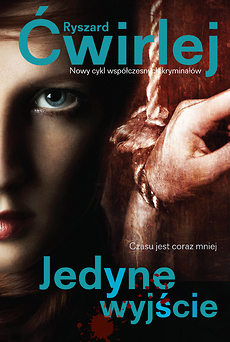 Jedyne wyjście (Aneta Nowak, #1)