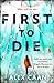First To Die (Riley and Harris, #2)