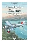 The Gloster Gladiator: A Detailed Guide To The RAF's Last Biplane Fighter