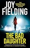 The Bad Daughter by Joy Fielding