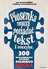 Piosenka musi posiadać tekst. I muzykę. 200 najważniejszych utworów polskiego rocka Piosenka musi posiadać tekst. I muzykę. 200 najważniejszych utworów polskiego rocka